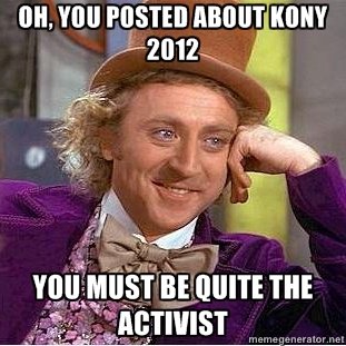 Willy+wonka+kony+2012+this+is+for+all+those+internet_0a0683_3427454